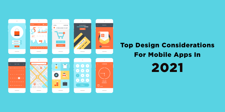 Top Design Considerations for Mobile Apps in 2021 | by Joshua ...
