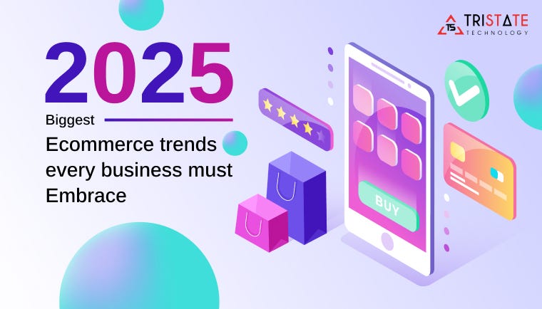 Dominating E-commerce Trends in 2025 To Elevate Your Business