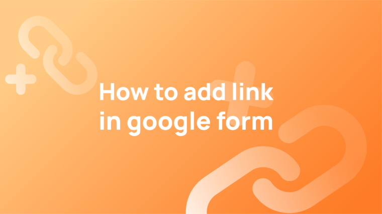 How to Add Link in Google Form. Introduction | by Upform | Medium