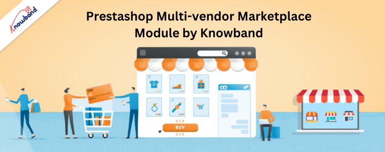 The Ultimate Guide to Prestashop Multi-vendor Marketplace Module by  Knowband | by Knowband Addons | Medium