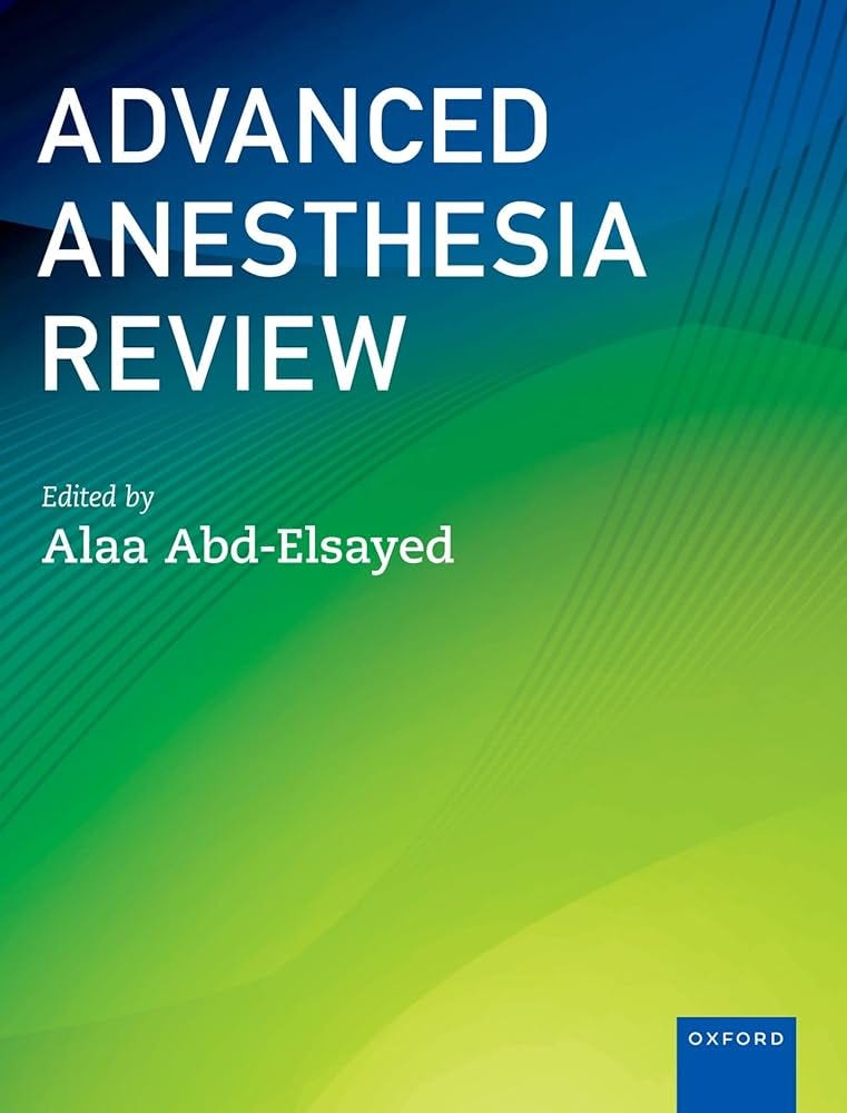 Advanced Anesthesia Review 2023-Book Review