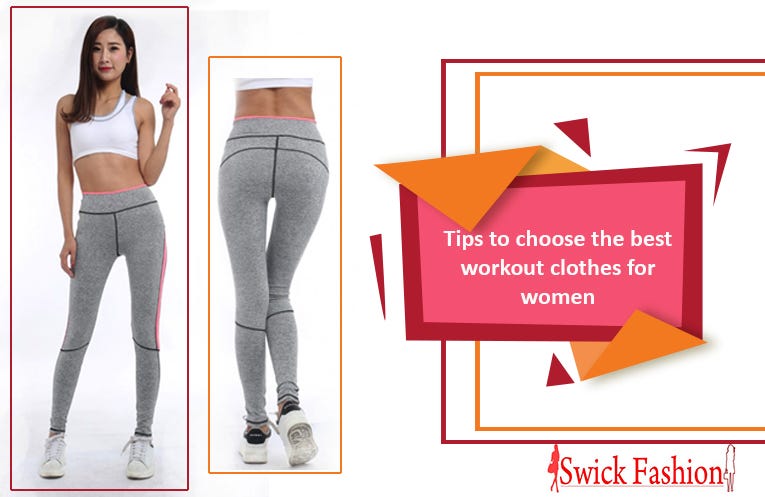 3 Tips to Choose the Best Workout Clothes for Women