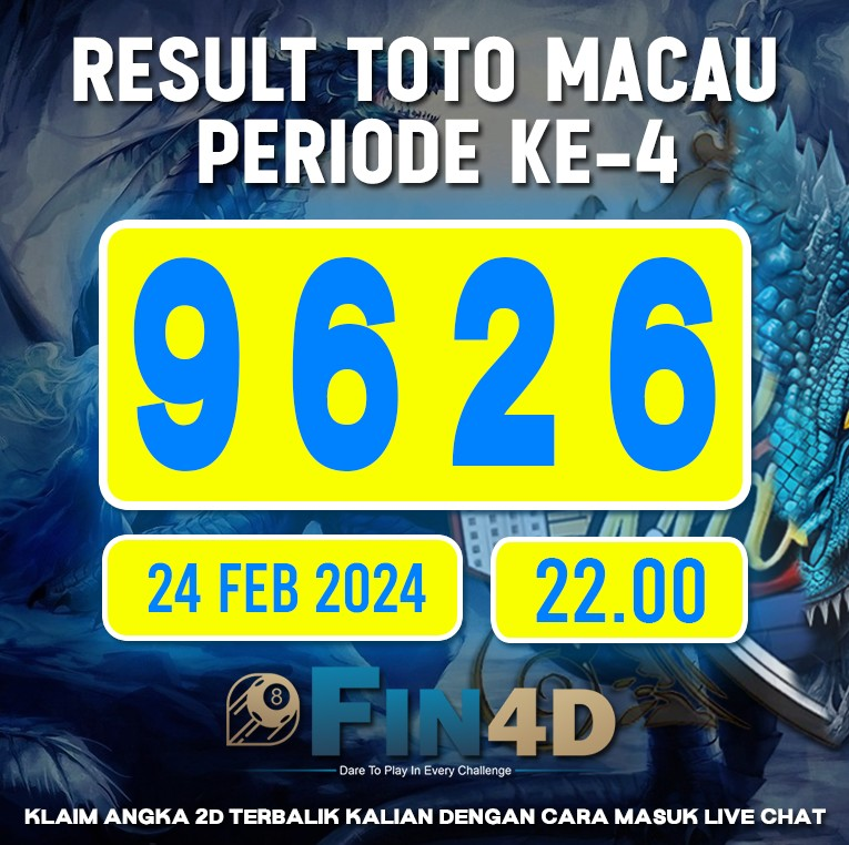 TOTO MACAU 4D PERIODE 4 TANGGAL : 24 FEBRUARI 2024 SAH DI ANGKA 9 6 2 6