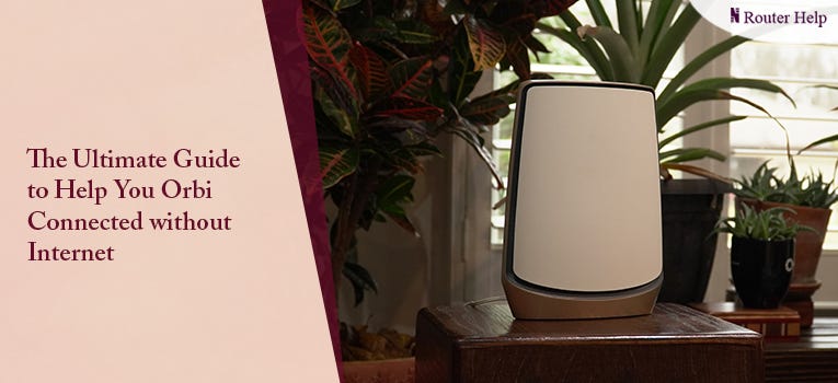 Orbi connected but no internet Clearance