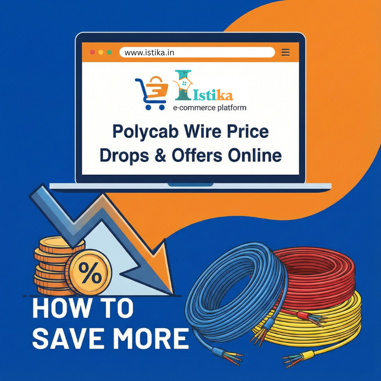 Polycab Wire Price Drops & Offers Online: How to Save More on Istika