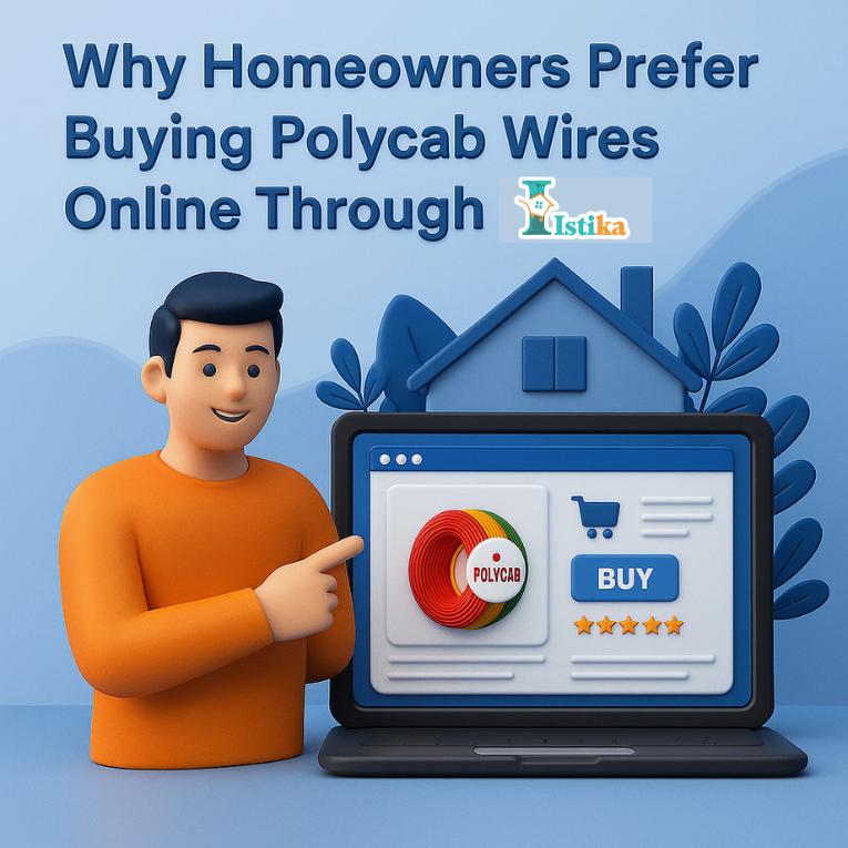 Why Homeowners Prefer Buying Polycab Wires Online Through Istika