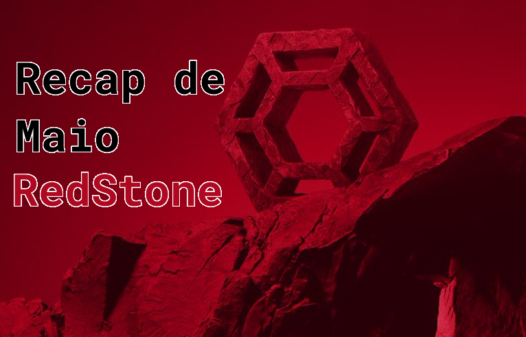 Recap da RedStone: Mês de Maio