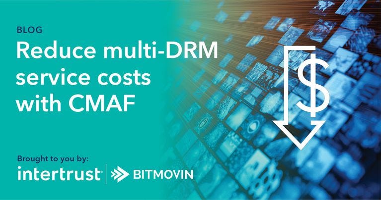 How CMAF can reduce multi-DRM service costs