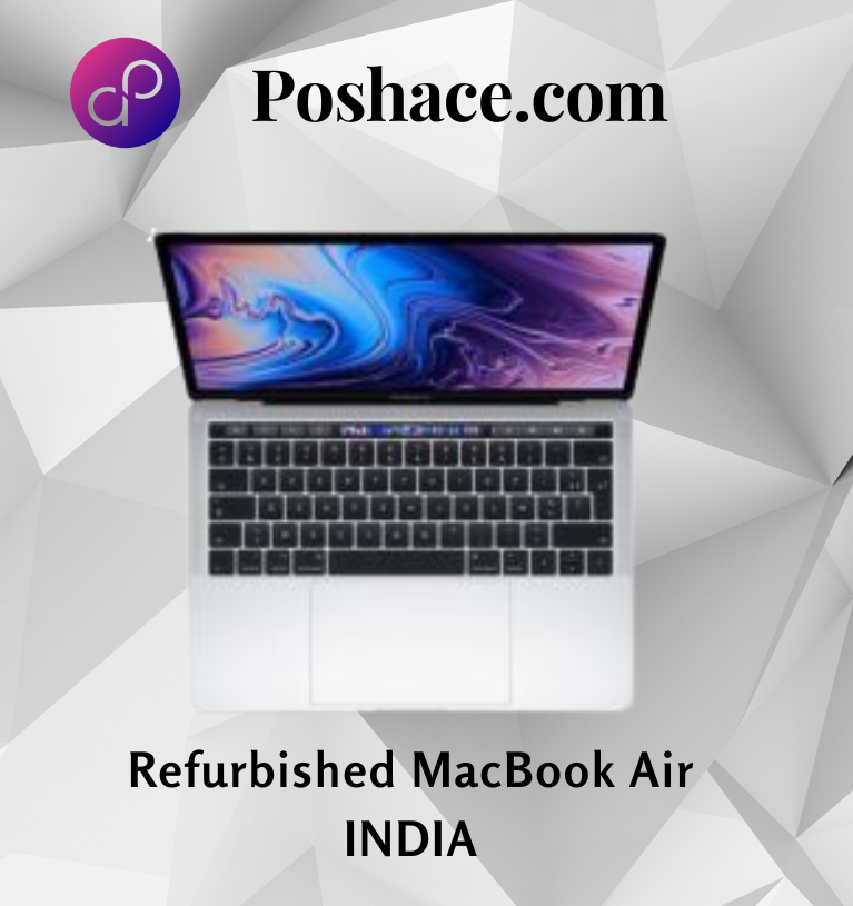 Refurbished MacBook Air India at an affordable price Pohace Poshace Medium