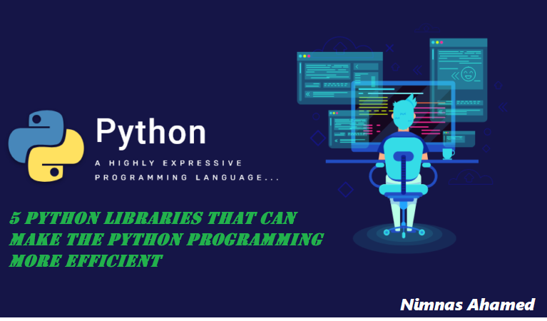 5 python libraries that can make the python programming more efficient ...