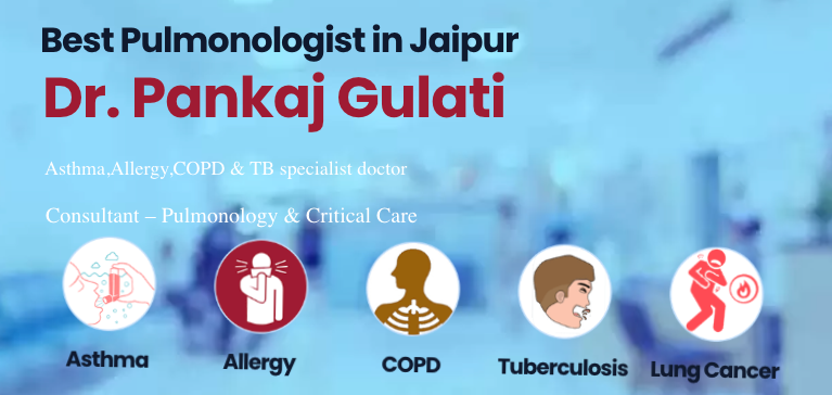 Trusted Pulmonologist in Jaipur — Advanced Care for Asthma and Lung Health