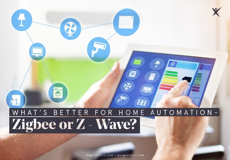 Zigbee or ZWave? What’s better For Home Automation? by Techtic