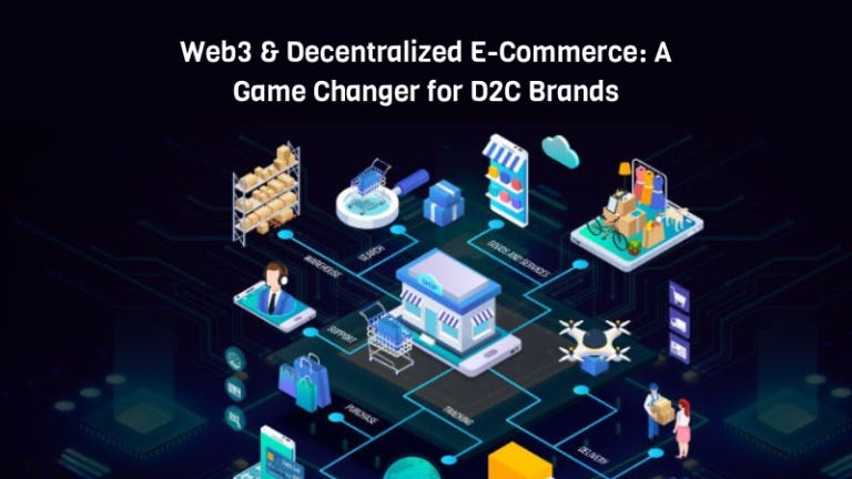 Web3 & Decentralised E-Commerce: What It Means for D2C Brands