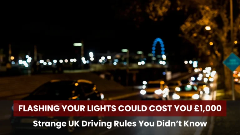 Flash Your Lights and You Could Face a £1,000 Fine — The UK’s Most Surprising Driving Laws