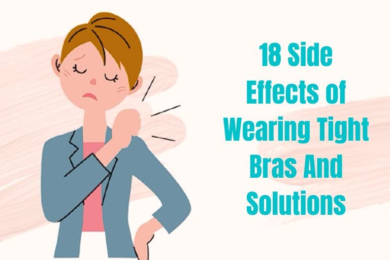 18 Side Effects of Wearing Tight Bras And Their Solution