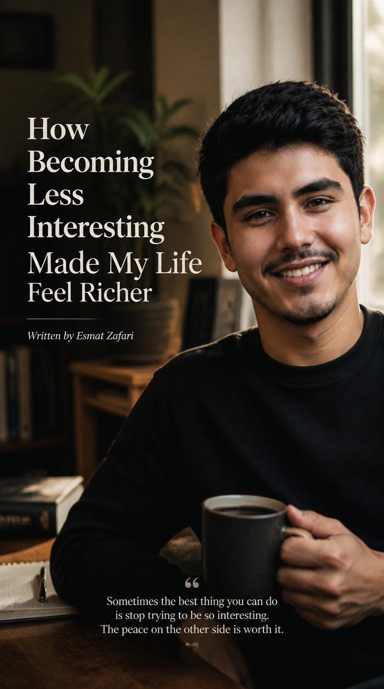How Becoming Less Interesting Made My Life Feel Richer