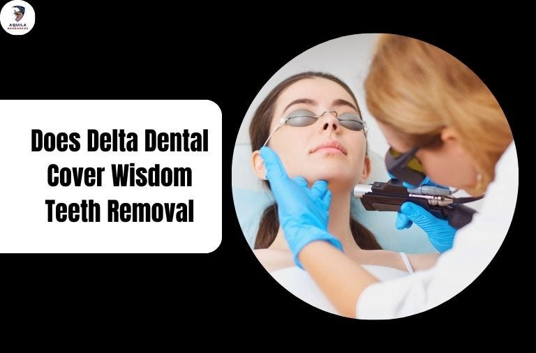 Does Delta Dental Cover Wisdom Teeth Removal by Aquilaresources Oct