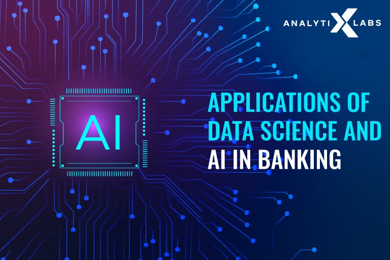 Data Science and AI in Banking: Applications, Use Cases, and More | by ...