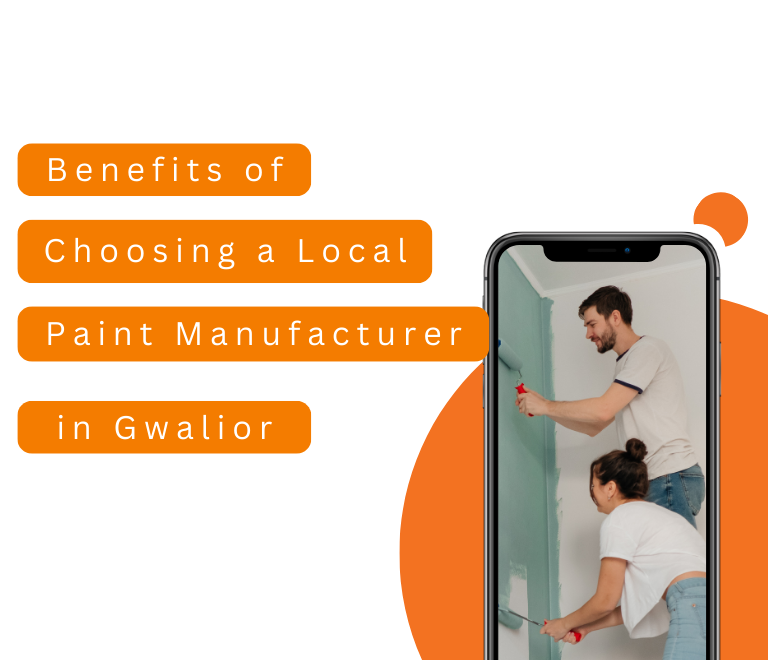 Benefits of Choosing a Local Paint Manufacturer in Gwalior by Cvalley