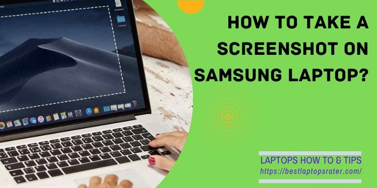 How to Take a Screenshot on Samsung Laptop? - William Larson - Medium