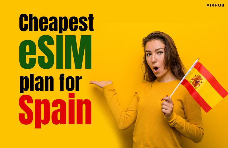cheapest-esim-plan-for-spain-how-about-spain-for-your-next-vacation