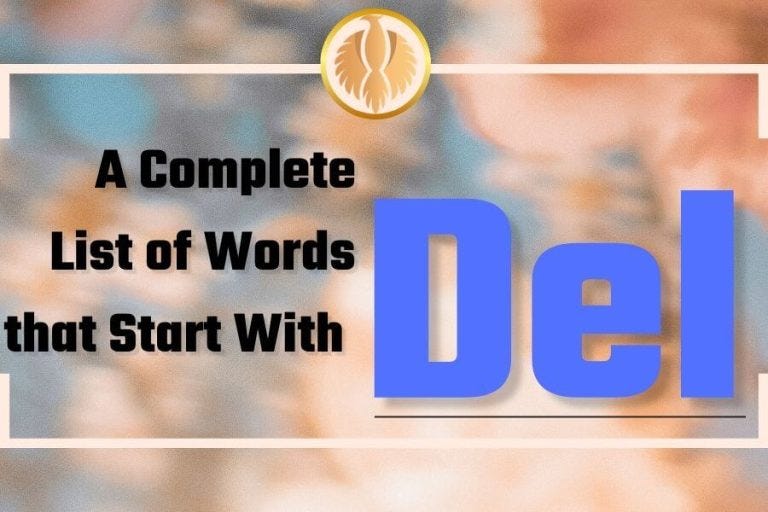 a-complete-list-of-words-that-start-with-del-by-phoenixenglishweb
