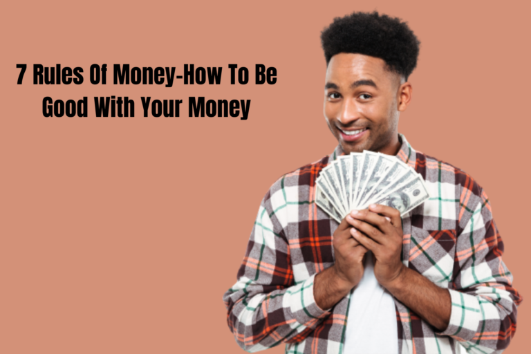 7 Rules Of Money How To Be Good With Your Money By Mitu Jun 2023 7-rules-of-money-how-to-be-good-with-your-money-by-mitu-jun-2023