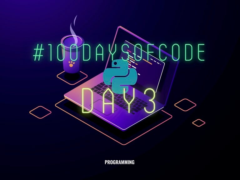 👩🏼💻 Day3 — #100DaysOfCode in Python | by Francesca Fuentes | Medium