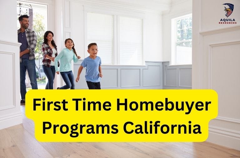 First Time Homebuyer Programs California by Aquilaresources Nov, 2023 Medium
