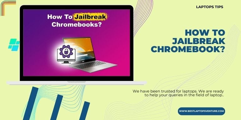 How to Jailbreak Chromebook?. Chromebooks can be jailbroken in order… | by  William Larson | Medium