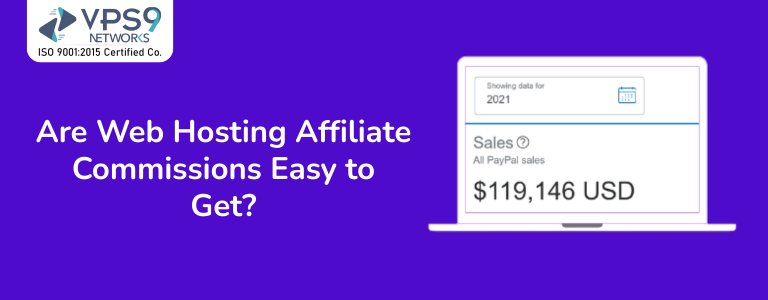 Are Web Hosting Affiliate Commissions Easy to Get?