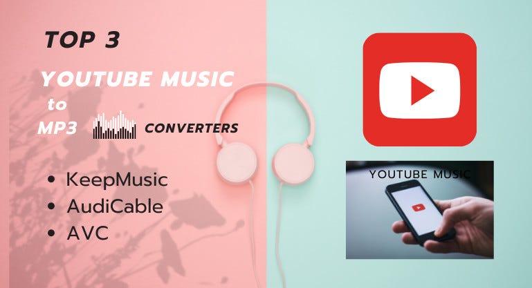 Top 3 Best YouTube Music to MP3 Converter | by Eve | Jan, 2024 | Medium
