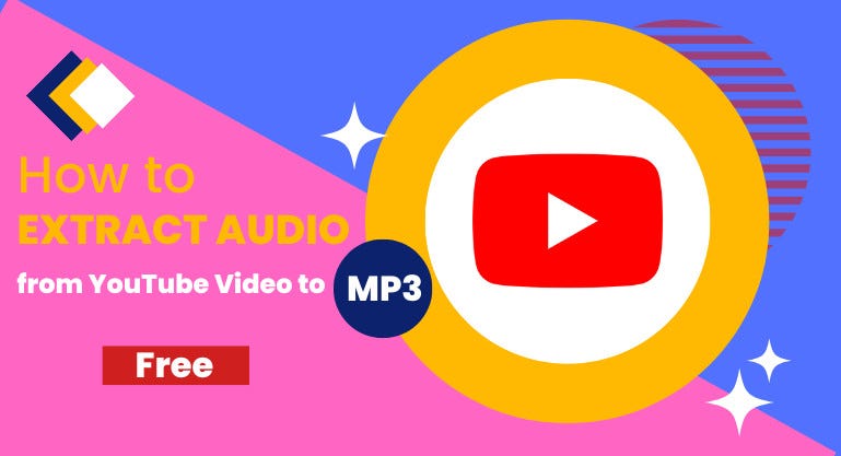 How to Extract Audio from YouTube Video to MP3 for Free | by Shellygooo |  Medium