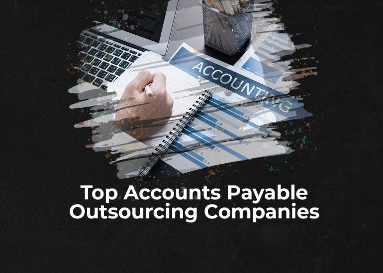 Top Accounts Payable Outsourcing Companies By Steve Carney Medium   0*9FPPRq4PulpKJ1CO 