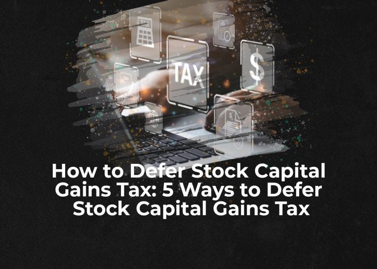 deferring capital gains tax