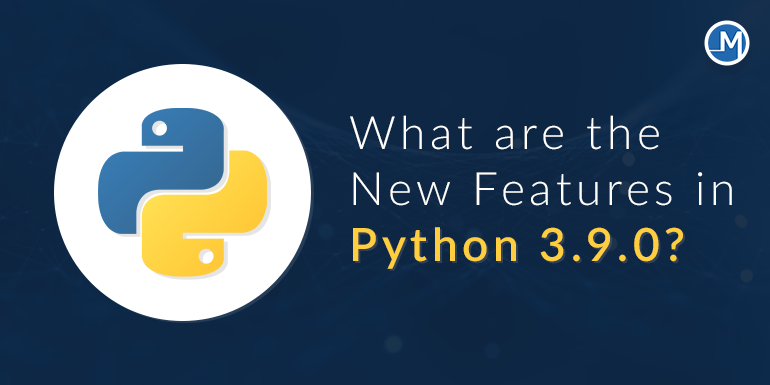 What are the New Features in Python 3.9.0? | by Mobio Solutions | Medium