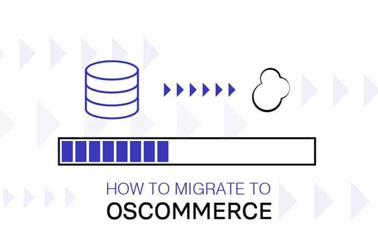 Migrate to OsCommerce — The Ultimate Solution from LitExtension