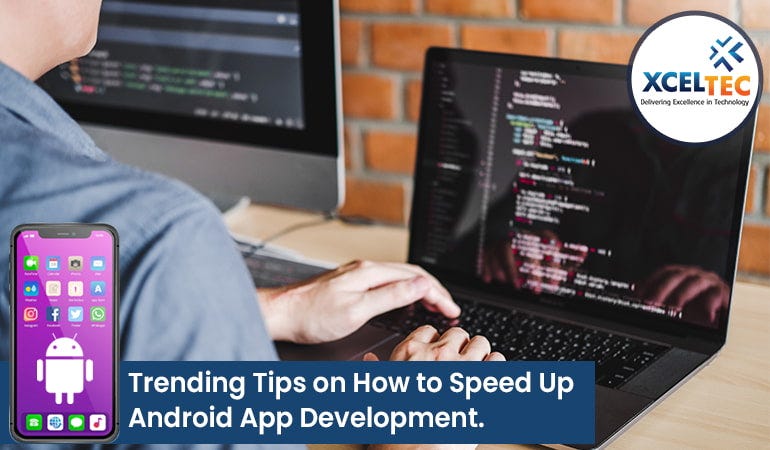 Trending Tips On How to Speed Up Android App Development in the USA ...