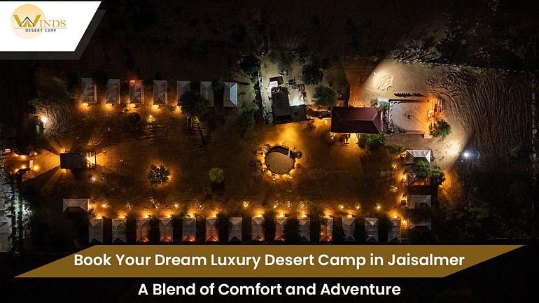 Book Your Dream Luxury Desert Camp in Jaisalmer