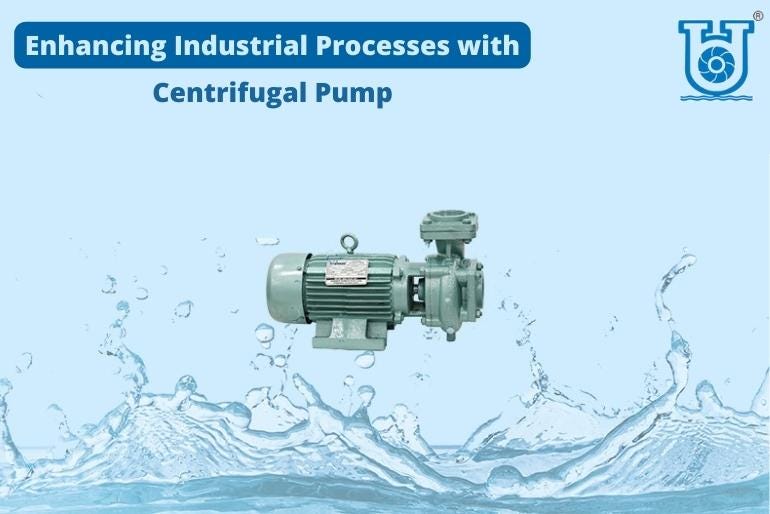 Unnati Pumps — Boosts Your Industrial Functions with Our Centrifugal