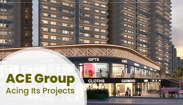 ACE GROUP: DELIVERING THE BEST COMMERCIAL PROPERTY IN NOIDA | by  Natasharajput | Medium