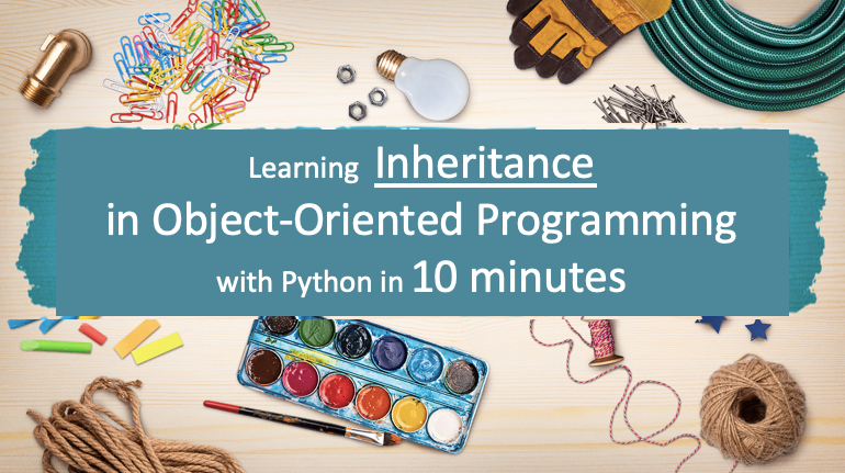 Learning Inheritance in Object-Oriented Programming with Python | by ...