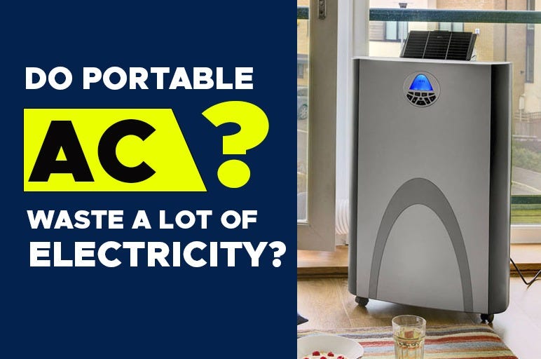 Do Portable Air Conditioners Waste a Lot of Electricity? by Luxury Living Tech Medium