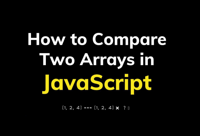 Check If Two JavaScript Arrays Have the Same Values? | by Abhinav Akhil ...
