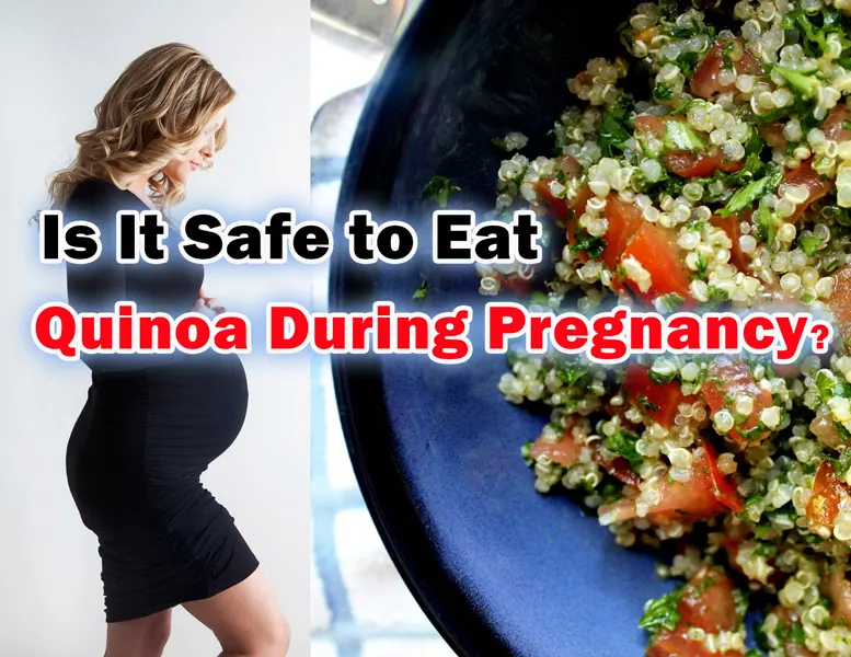 Is Quinoa Safe During Pregnancy?. Pregnancy is a susceptible period
