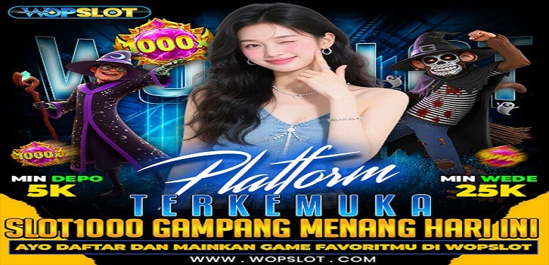 WOPSLOT Platform Terkemuka Slot1000 Gampang Menang Hari Ini