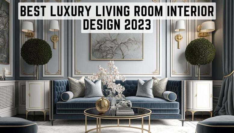 Best Luxury Living Room Interior Design 2023 | by Ceekay Interiors | Medium