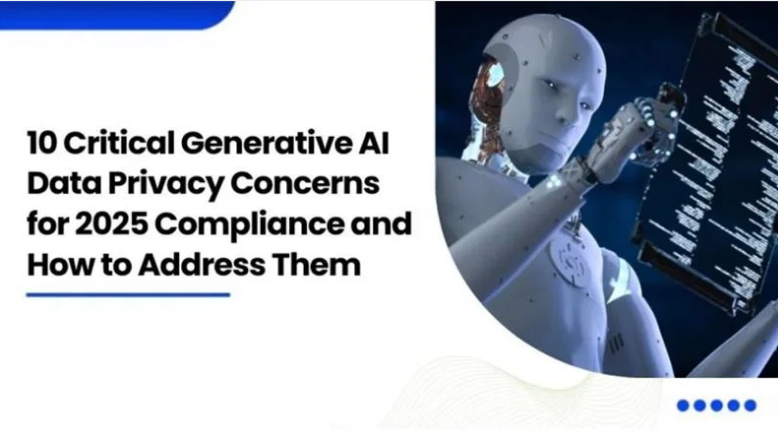 10 Critical Generative AI Data Privacy Concerns for 2025 Compliance and How to Address Them