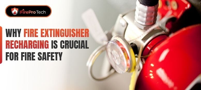Why Fire Extinguisher Recharging Is Crucial for Fire Safety