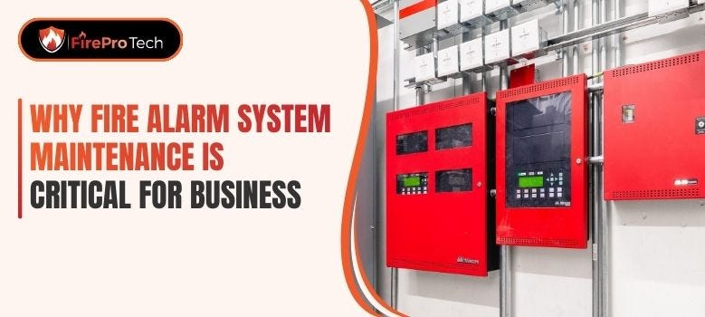 Why Fire Alarm System Maintenance Is Critical for Business